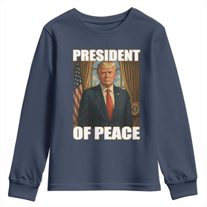 Trump President of Peace Patriotic Youth Sweatshirt Political Statement Gift for Conservatives Supporters TS02 Navy Print Your Wear