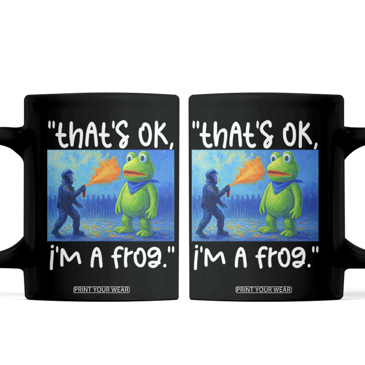 Funny Portland Frog Protest Coffee Mug Thats OK Im A Frog Pepper Spray TS02 Black Print Your Wear