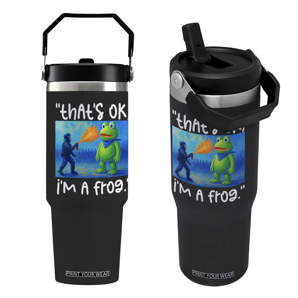 Funny Portland Frog Protest Flip Straw Tumbler Thats OK Im A Frog Pepper Spray TS02 One Size: 30 oz Black Print Your Wear