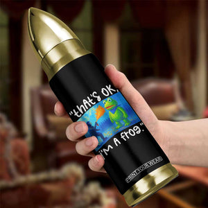 Funny Portland Frog Protest Bullet Tumbler Thats OK Im A Frog Pepper Spray TS02 Print Your Wear