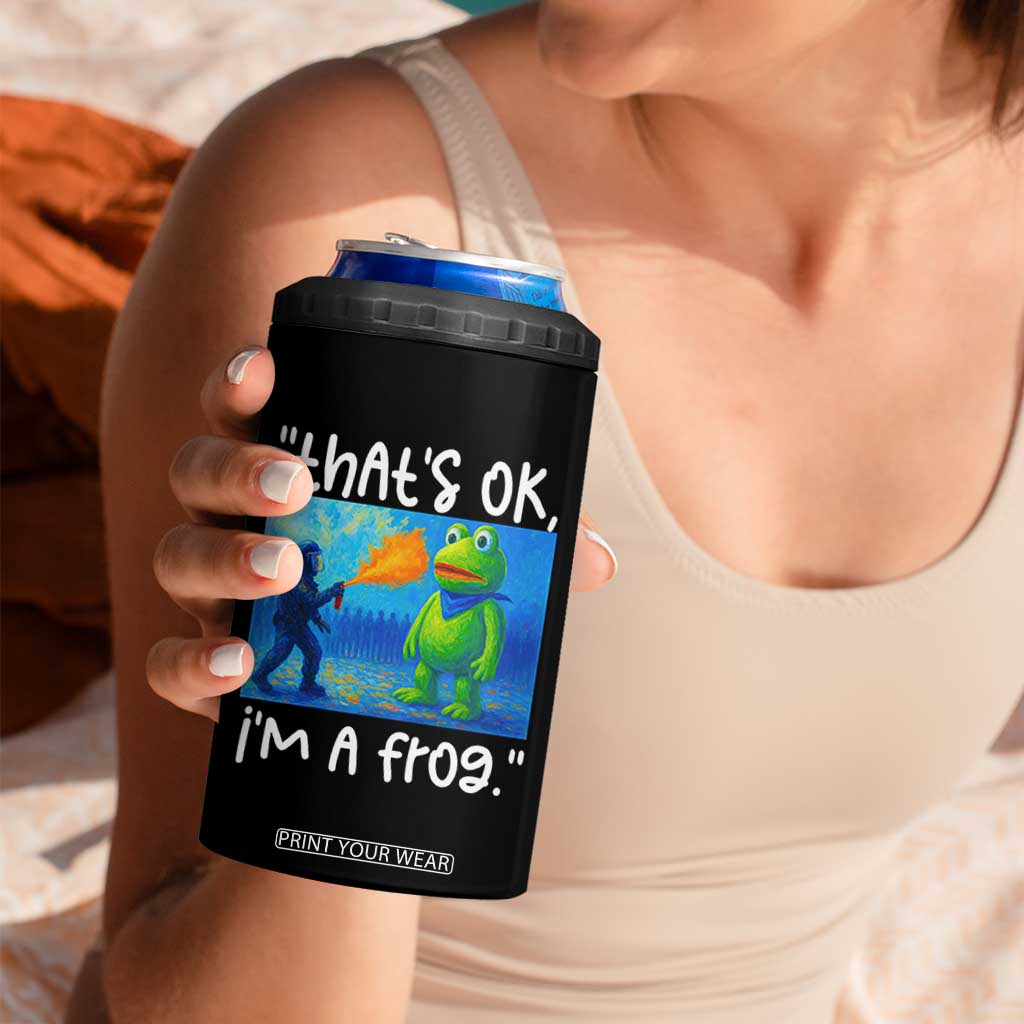 Funny Portland Frog Protest 4 in 1 Can Cooler Tumbler Thats OK Im A Frog Pepper Spray TS02 Print Your Wear