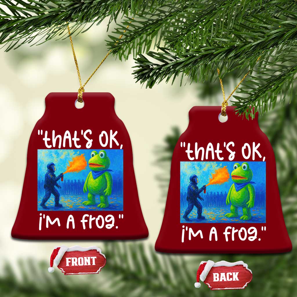 Funny Portland Frog Protest Ceramic Ornament Thats OK Im A Frog Pepper Spray - Print Your Wear