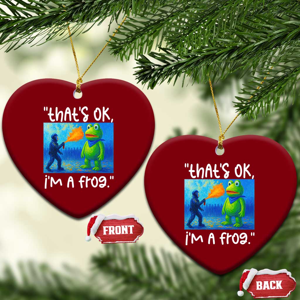 Funny Portland Frog Protest Ceramic Ornament Thats OK Im A Frog Pepper Spray - Print Your Wear