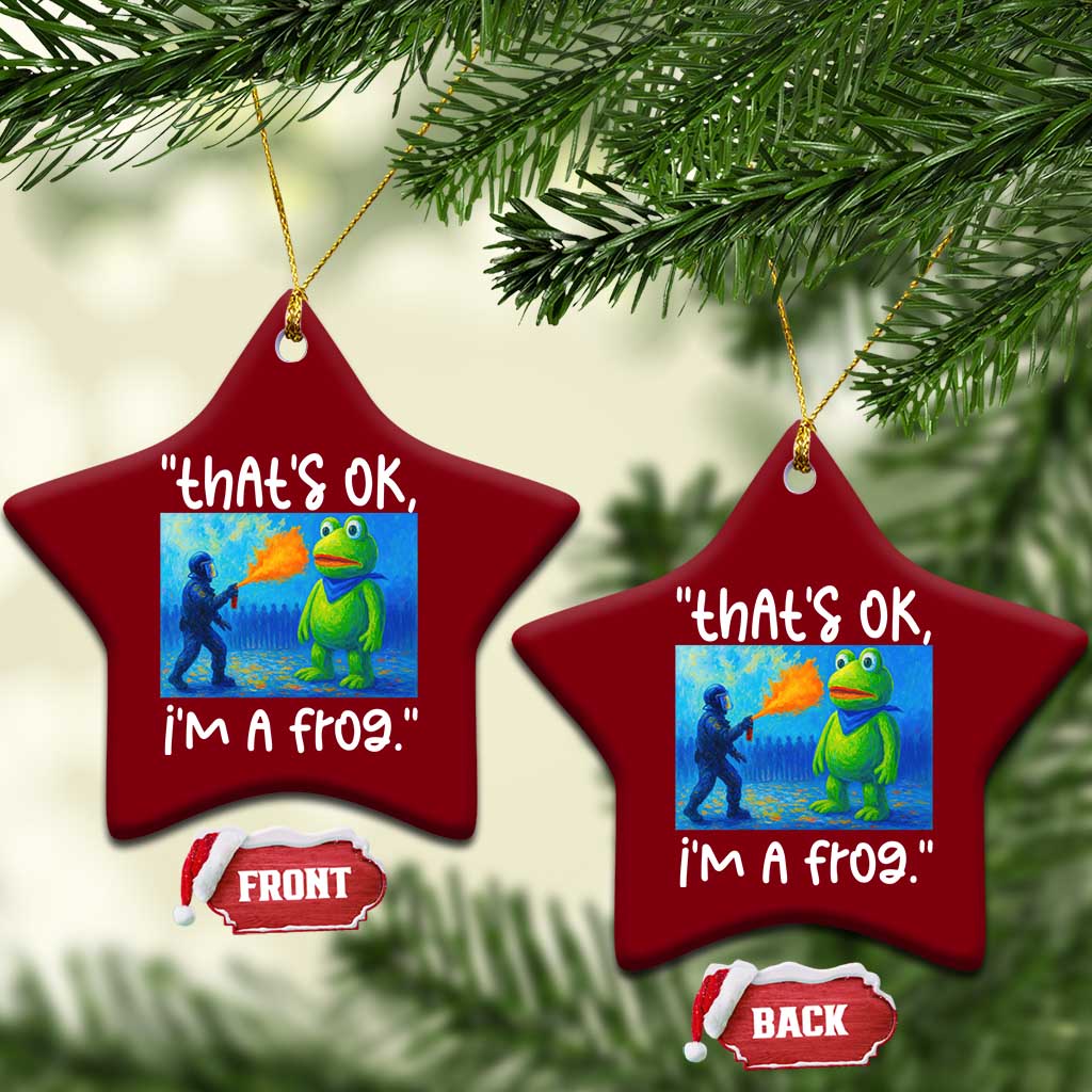 Funny Portland Frog Protest Ceramic Ornament Thats OK Im A Frog Pepper Spray TS02 Print Your Wear