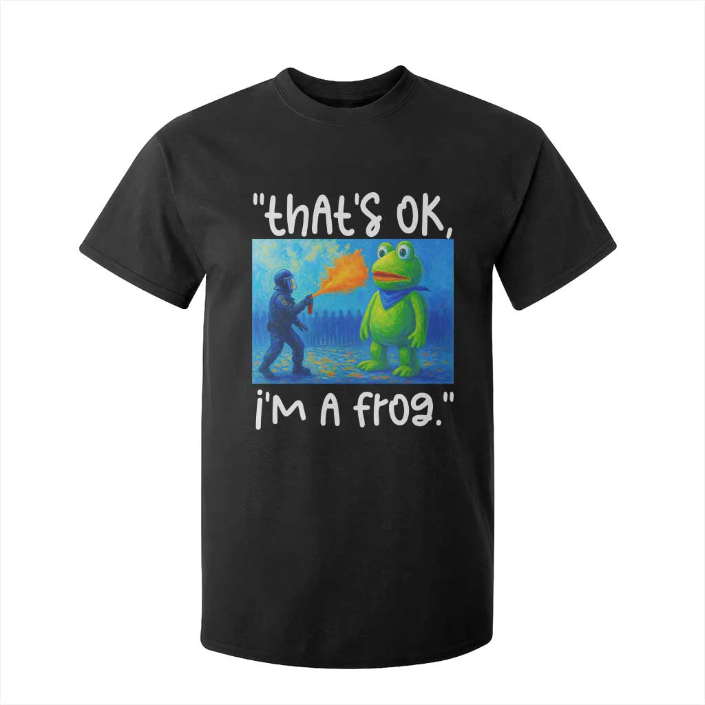 Funny Portland Frog Protest T Shirt For Kid Thats OK Im A Frog Pepper Spray TS02 Black Print Your Wear