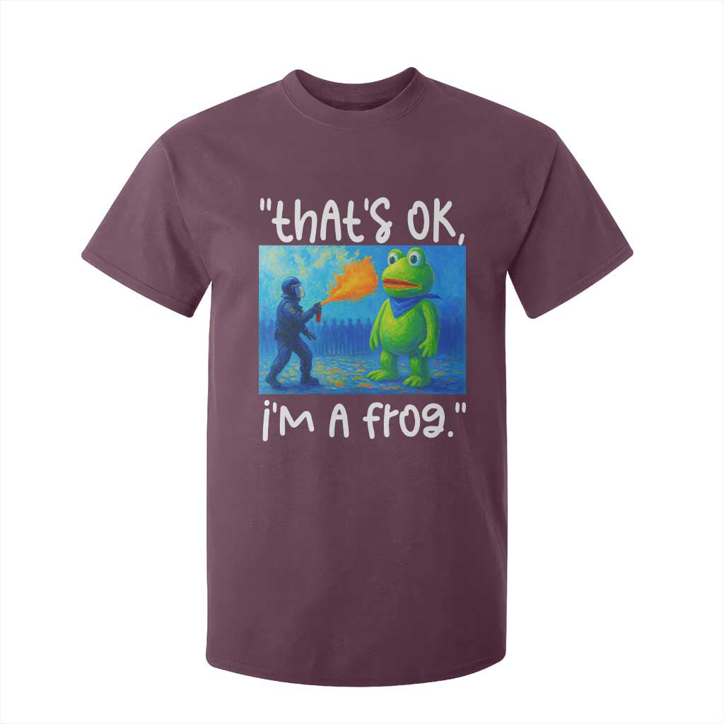 Funny Portland Frog Protest T Shirt For Kid Thats OK Im A Frog Pepper Spray TS02 Maroon Print Your Wear