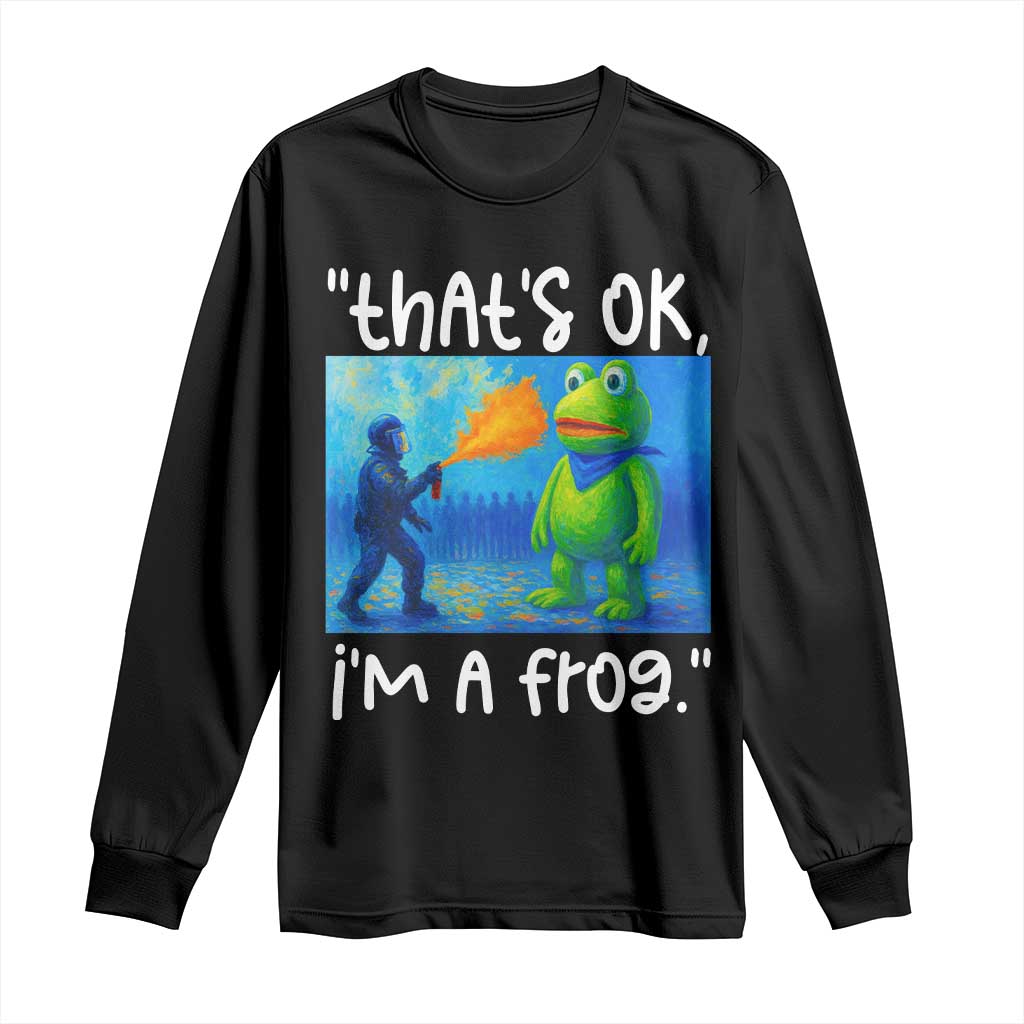Funny Portland Frog Protest Long Sleeve Shirt Thats OK Im A Frog Pepper Spray TS02 Black Print Your Wear