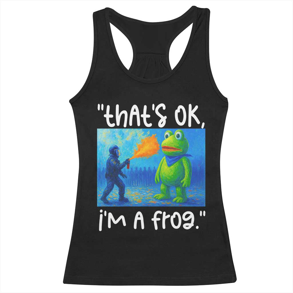 Funny Portland Frog Protest Racerback Tank Top Thats OK Im A Frog Pepper Spray - Print Your Wear