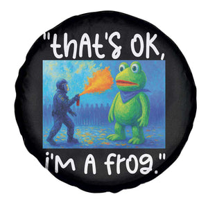 Funny Portland Frog Protest Spare Tire Cover Thats OK Im A Frog Pepper Spray TS02 Print Your Wear