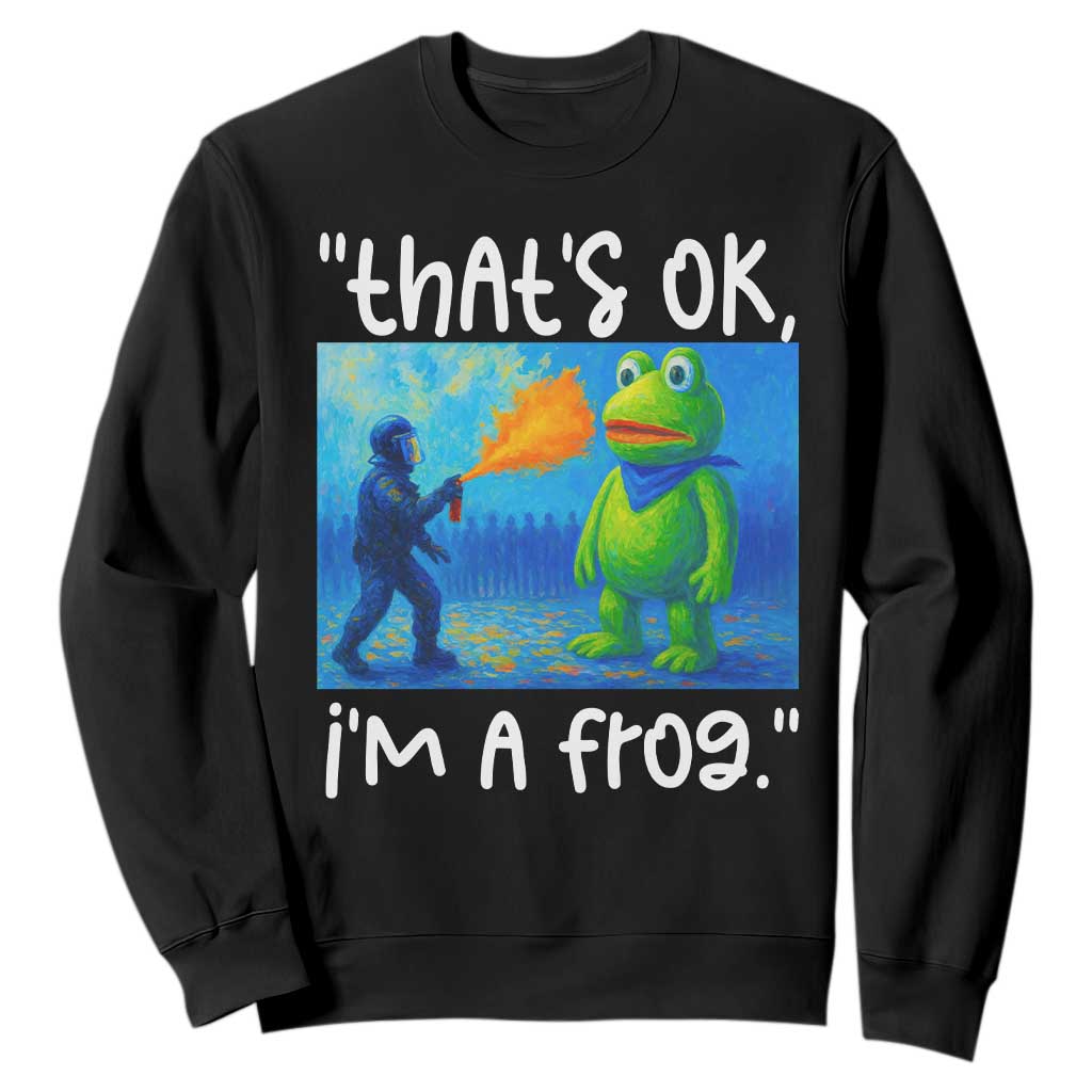 Funny Portland Frog Protest Sweatshirt Thats OK Im A Frog Pepper Spray TS02 Black Print Your Wear