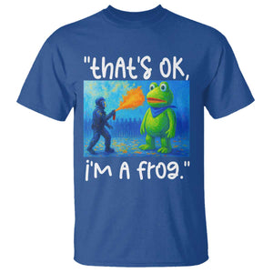 Funny Portland Frog Protest T Shirt Thats OK Im A Frog Pepper Spray TS02 Royal Blue Print Your Wear