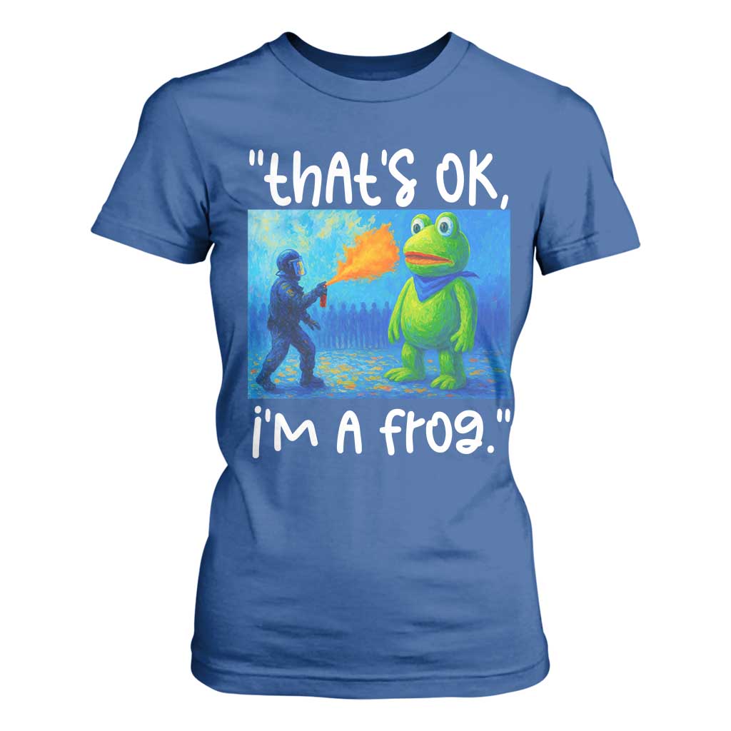Funny Portland Frog Protest T Shirt For Women Thats OK Im A Frog Pepper Spray TS02 Royal Blue Print Your Wear