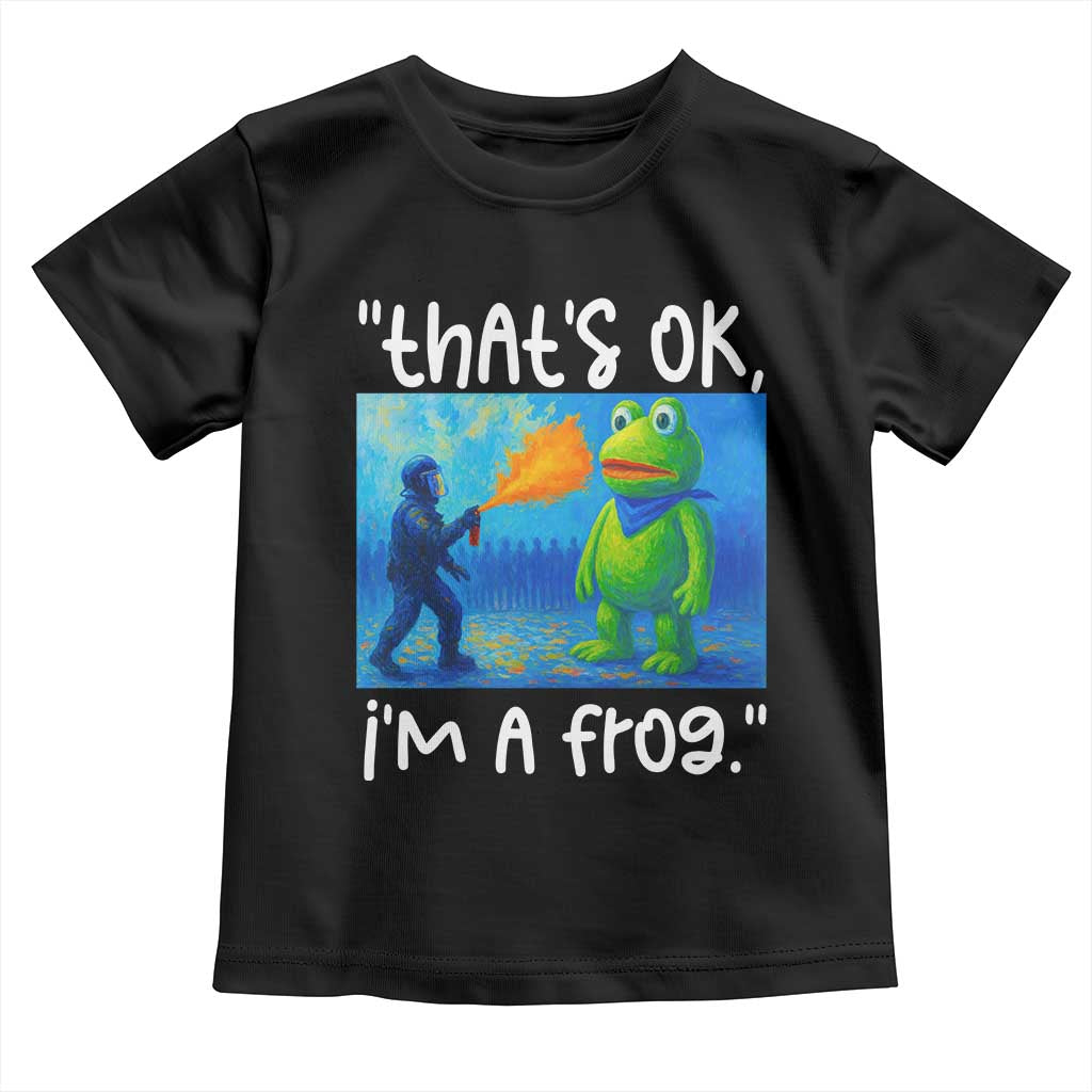 Funny Portland Frog Protest Toddler T Shirt Thats OK Im A Frog Pepper Spray TS02 Black Print Your Wear