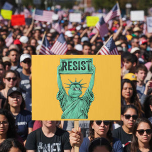 Funny Liberty Frog Meme Resist Protest Sign Portland Frogs Protest Freedom Fighter TS02 Horizontal 18" x 24" Yellow Print Your Wear