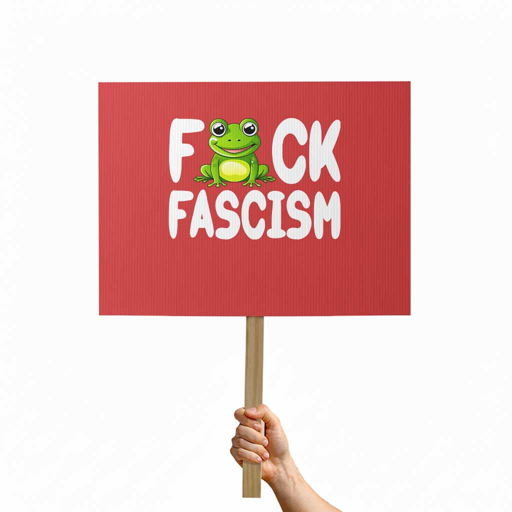 Funny Frog Fck Fascism Protest Sign Resist Protest Human Rights TS02 Horizontal 18" × 24" Red Print Your Wear