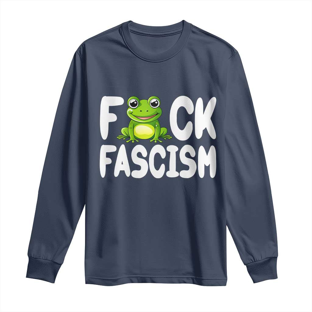 Funny Frog Fck Fascism Long Sleeve Shirt Resist Protest Human Rights TS02 Navy Print Your Wear