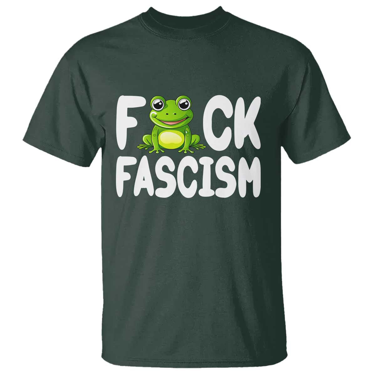 Funny Frog Fck Fascism T Shirt Resist Protest Human Rights TS02 Dark Forest Green Print Your Wear