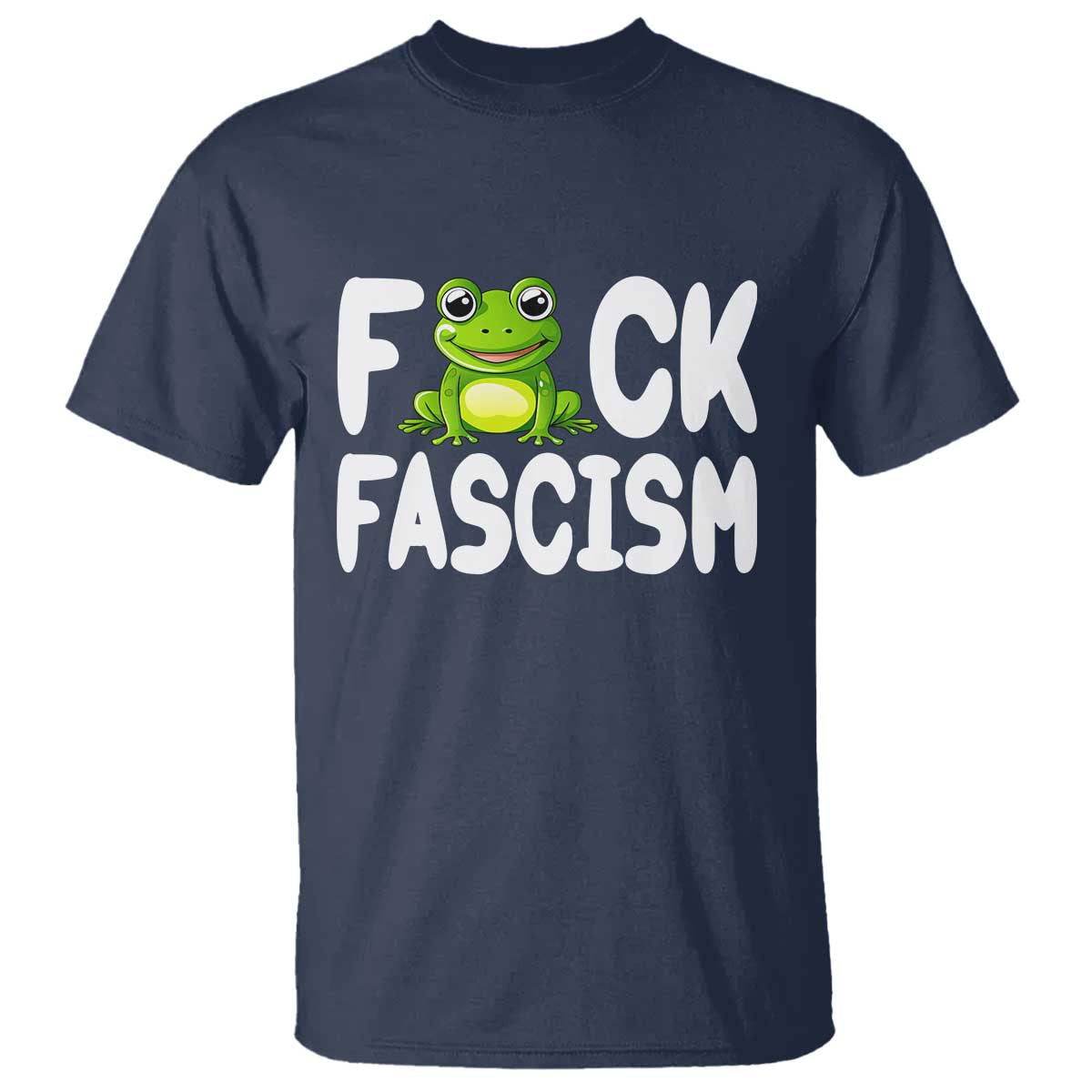 Funny Frog Fck Fascism T Shirt Resist Protest Human Rights TS02 Navy Print Your Wear