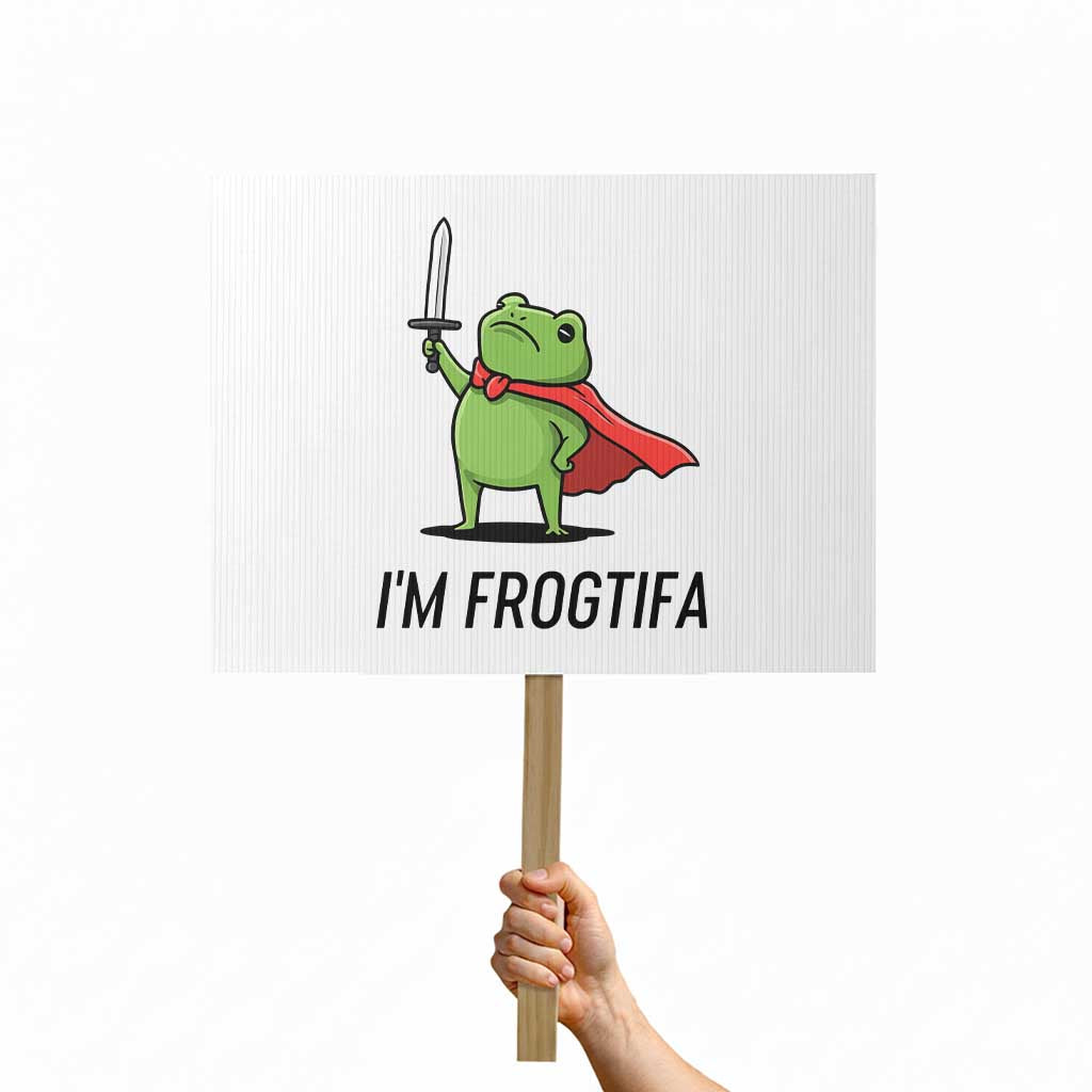 Funny Huzzah Frog Protest Sign Im Frogtifa Knight Resist Protest TS02 Horizontal 18
