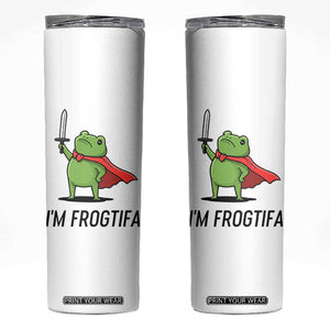 Funny Huzzah Frog Skinny Tumbler Im Frogtifa Knight Resist Protest TS02 White Print Your Wear