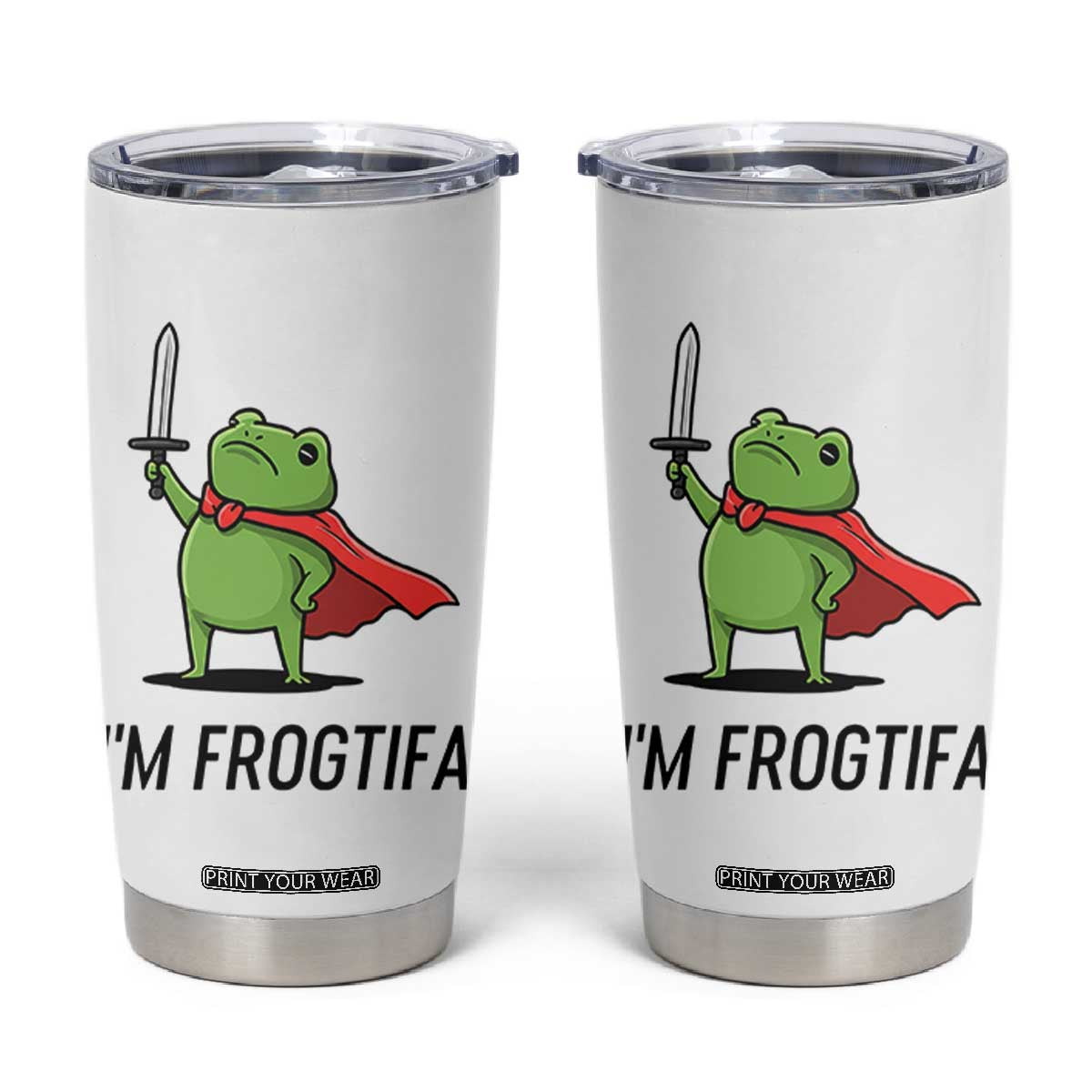Funny Huzzah Frog Tumbler Cup Im Frogtifa Knight Resist Protest TS02 White Print Your Wear