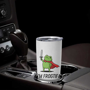 Funny Huzzah Frog Tumbler Cup Im Frogtifa Knight Resist Protest TS02 Print Your Wear