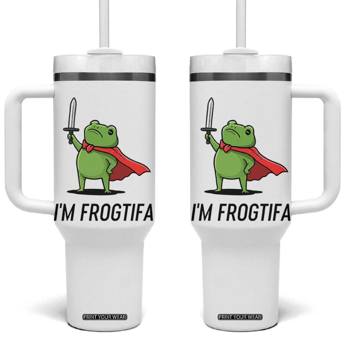 Funny Huzzah Frog Tumbler With Handle Im Frogtifa Knight Resist Protest TS02 One Size: 40 oz White Print Your Wear