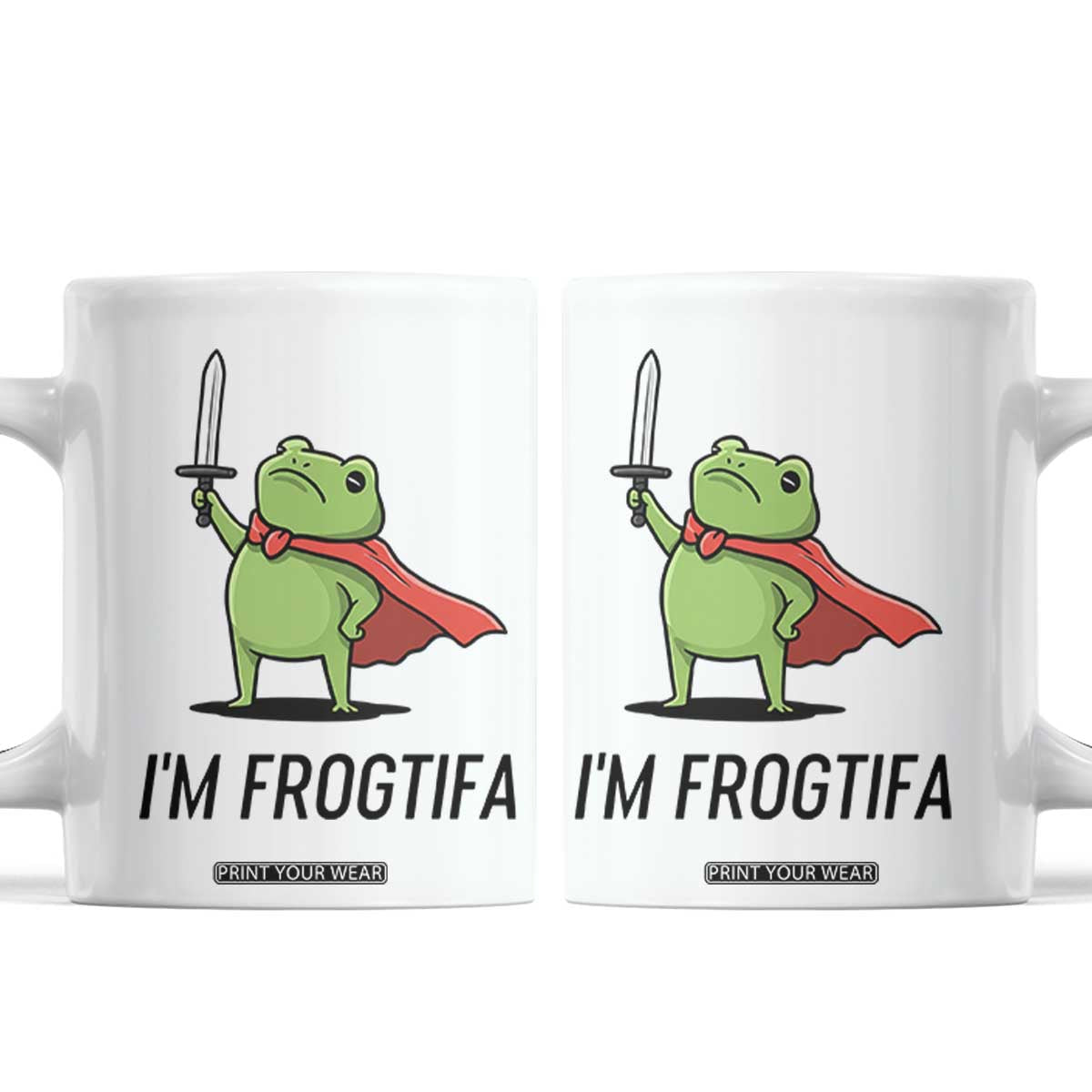 Funny Huzzah Frog Coffee Mug Im Frogtifa Knight Resist Protest TS02 White Print Your Wear