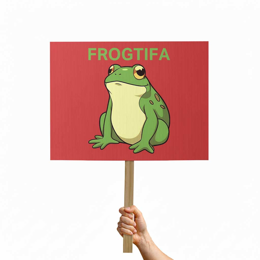 Funny Frogtifa Protest Sign Resist Frog Protest Against Fascism TS02 Horizontal 18" × 24" Red Print Your Wear