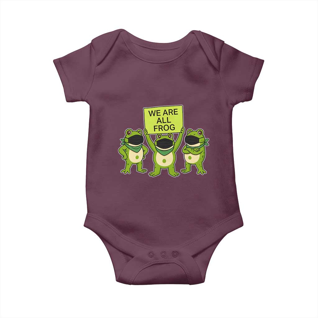 We Are All Frog Baby Onesie Frogs Protest Together Strong TS02 Maroon Print Your Wear