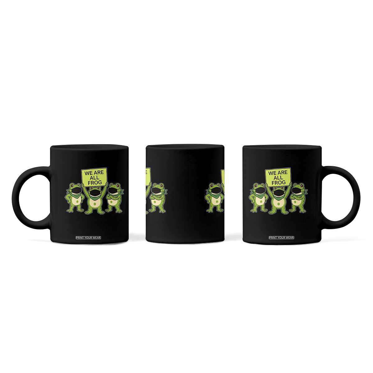 We Are All Frog Coffee Mug Frogs Protest Together Strong TS02 Print Your Wear