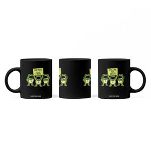 We Are All Frog Coffee Mug Frogs Protest Together Strong TS02 Print Your Wear