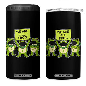 We Are All Frog 4 in 1 Can Cooler Tumbler Frogs Protest Together Strong TS02 One Size: 16 oz Black Print Your Wear