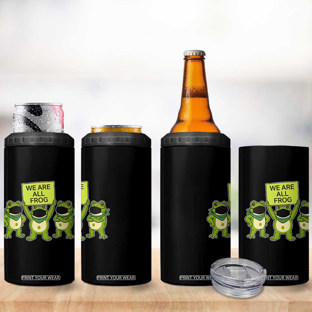 We Are All Frog 4 in 1 Can Cooler Tumbler Frogs Protest Together Strong TS02 Print Your Wear