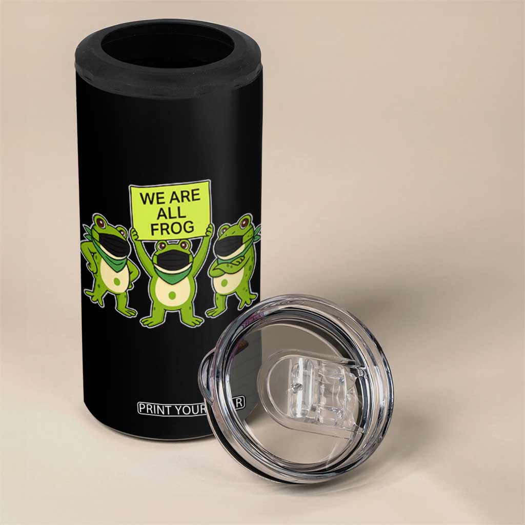 We Are All Frog 4 in 1 Can Cooler Tumbler Frogs Protest Together Strong TS02 Print Your Wear