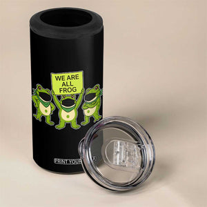 We Are All Frog 4 in 1 Can Cooler Tumbler Frogs Protest Together Strong TS02 Print Your Wear