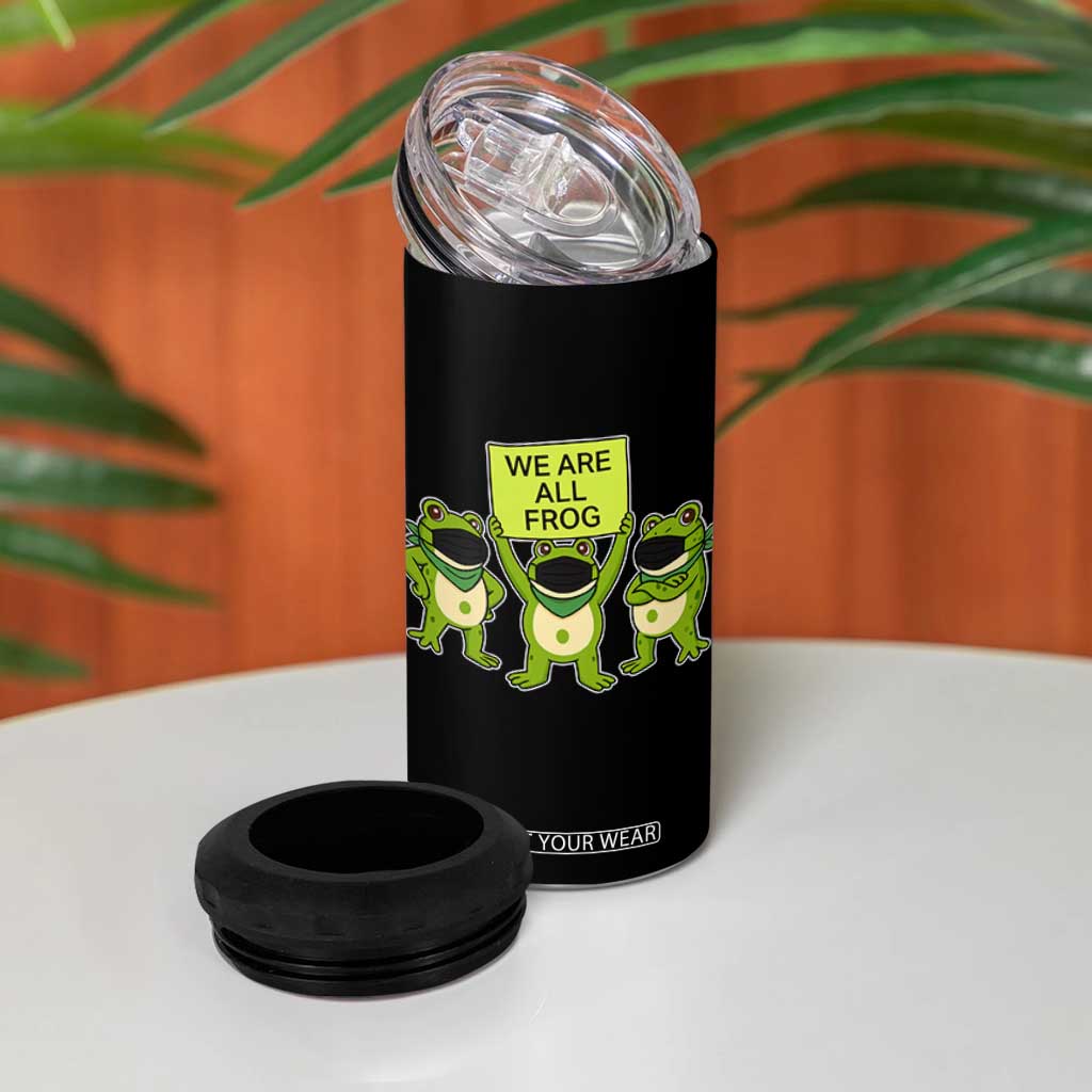We Are All Frog 4 in 1 Can Cooler Tumbler Frogs Protest Together Strong TS02 Print Your Wear