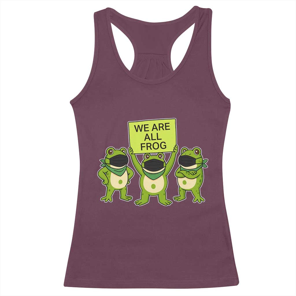 We Are All Frog Racerback Tank Top Frogs Protest Together Strong TS02 Maroon Print Your Wear