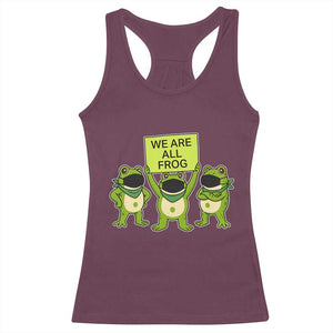 We Are All Frog Racerback Tank Top Frogs Protest Together Strong TS02 Maroon Print Your Wear