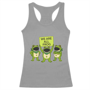 We Are All Frog Racerback Tank Top Frogs Protest Together Strong TS02 Sport Gray Print Your Wear