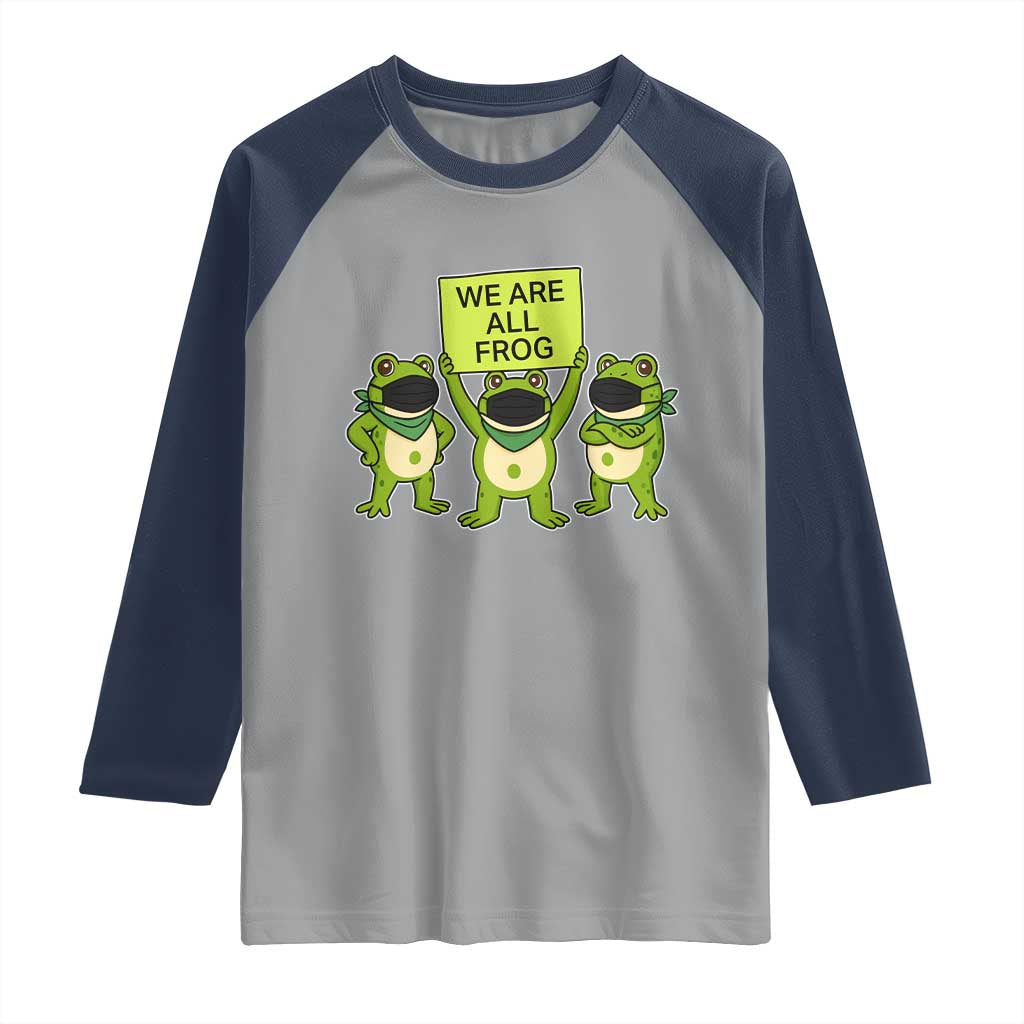 We Are All Frog Raglan Shirt Frogs Protest Together Strong TS02 Sport Gray Navy Print Your Wear