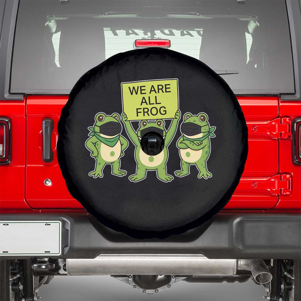 We Are All Frog Spare Tire Cover Frogs Protest Together Strong TS02 Black Print Your Wear