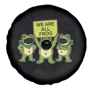We Are All Frog Spare Tire Cover Frogs Protest Together Strong TS02 Print Your Wear