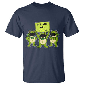 We Are All Frog T Shirt Frogs Protest Together Strong TS02 Navy Print Your Wear