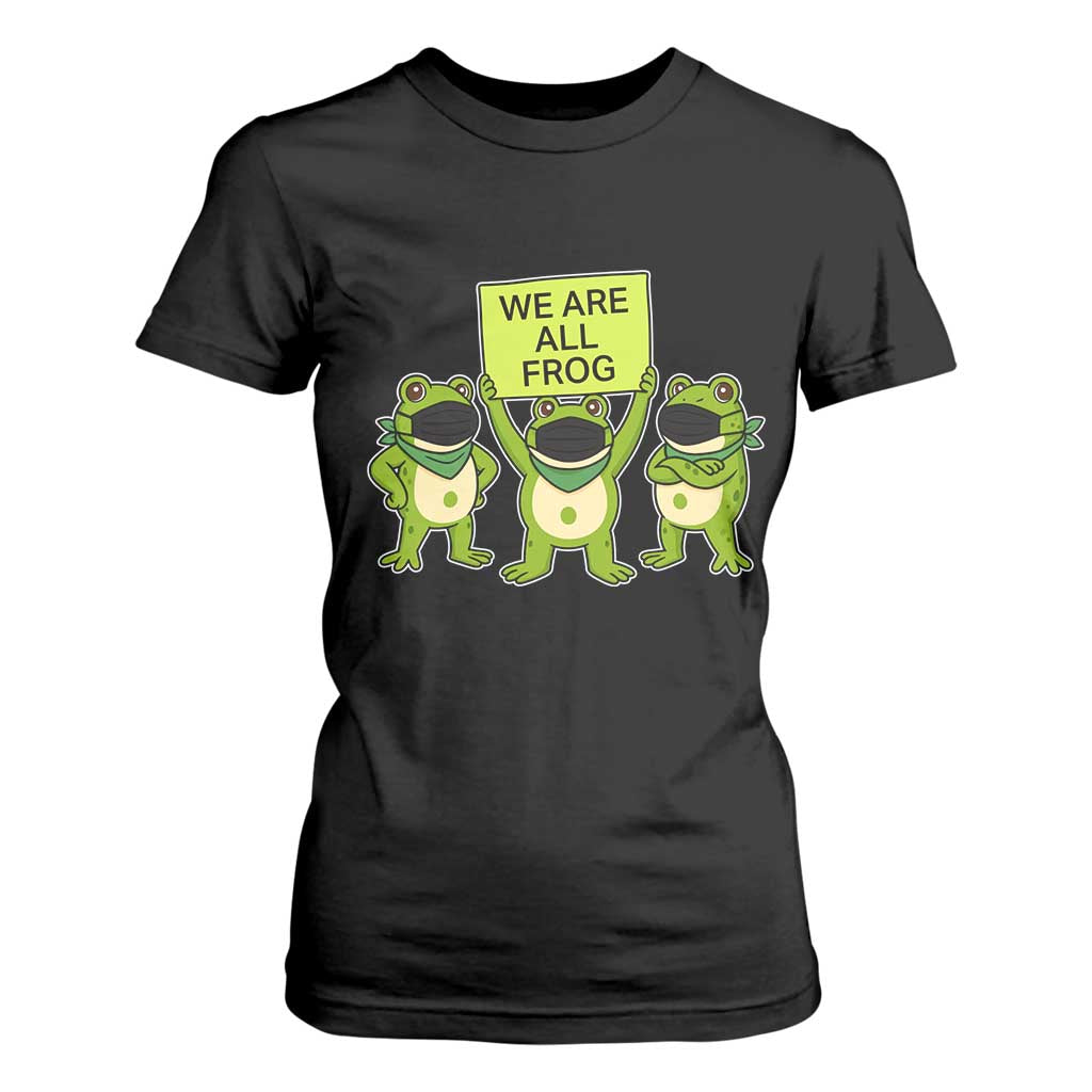 We Are All Frog T Shirt For Women Frogs Protest Together Strong TS02 Black Print Your Wear
