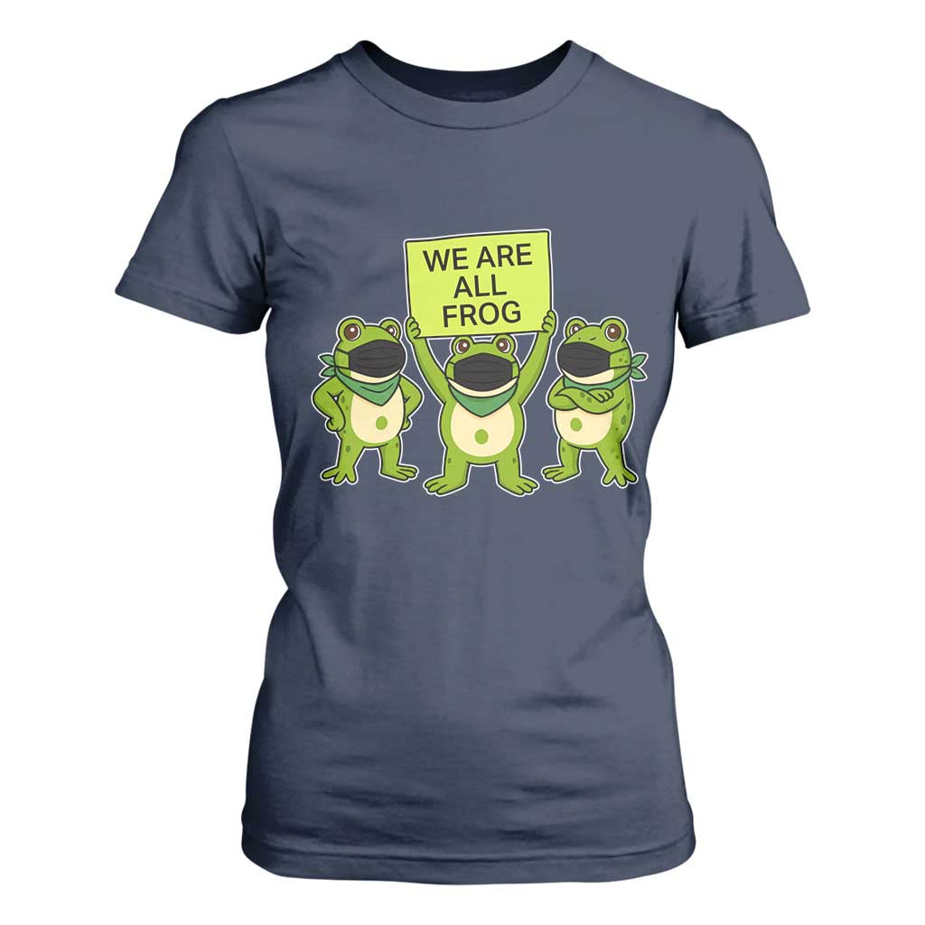 We Are All Frog T Shirt For Women Frogs Protest Together Strong TS02 Navy Print Your Wear