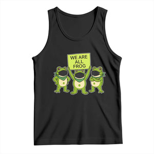 We Are All Frog Tank Top Frogs Protest Together Strong TS02 Black Print Your Wear