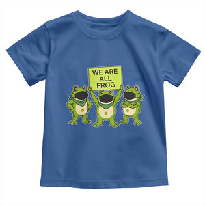 We Are All Frog Toddler T Shirt Frogs Protest Together Strong TS02 Royal Blue Print Your Wear