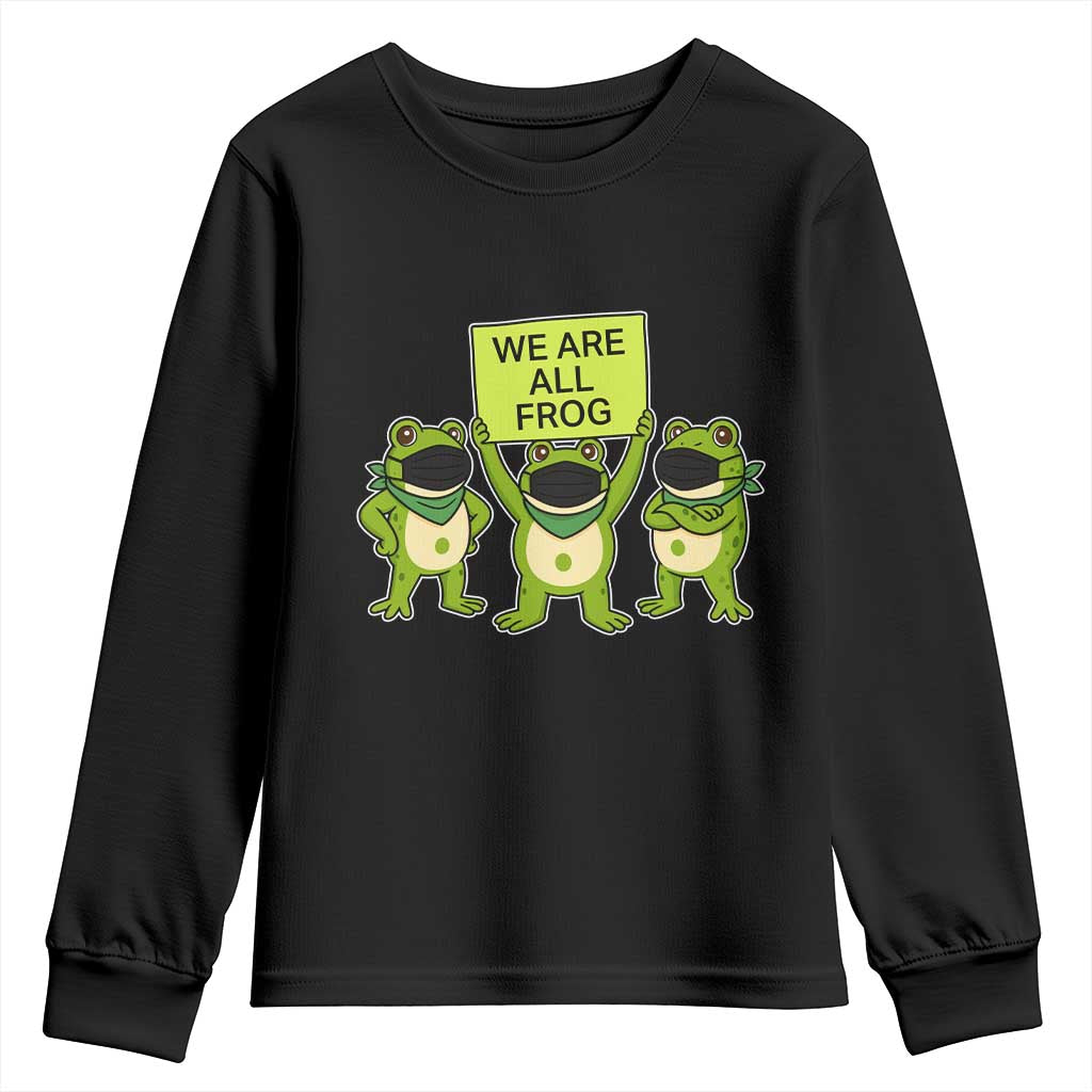 We Are All Frog Youth Sweatshirt Frogs Protest Together Strong TS02 Black Print Your Wear
