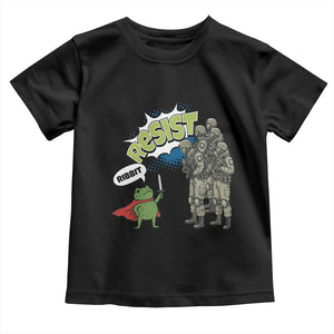Funny Frog Protest Comic Graphic Toddler T Shirt Ribbit Resist Stand Against TS02 Black Print Your Wear